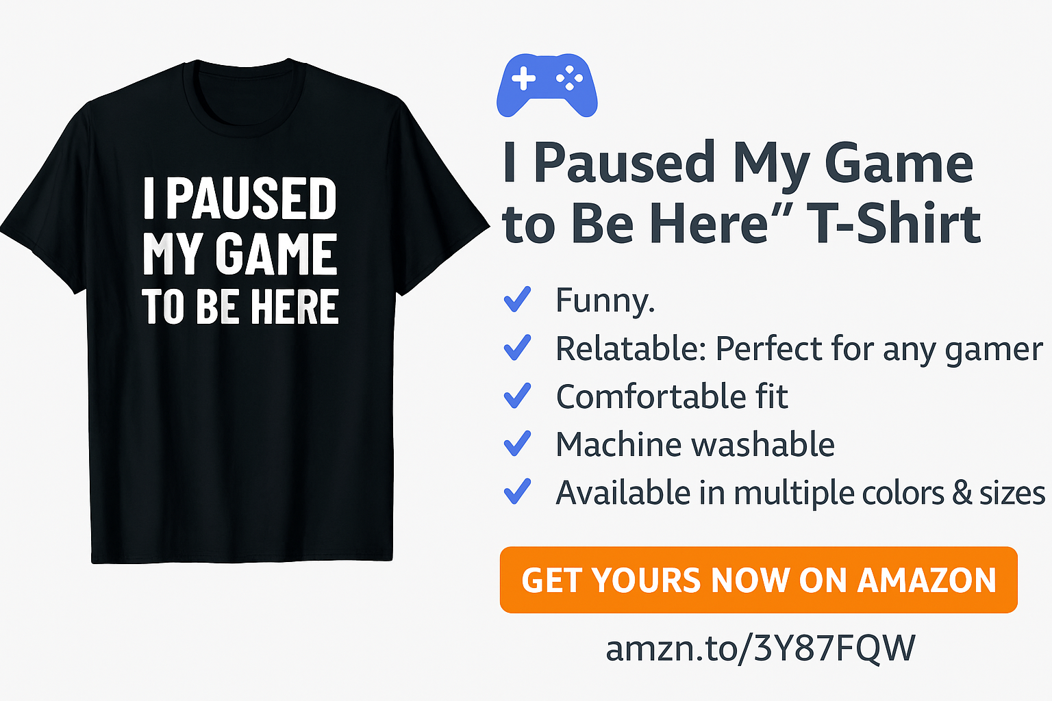 Level Up Your Wardrobe: “I Paused My Game to Be Here” T-Shirt Review for Gamers